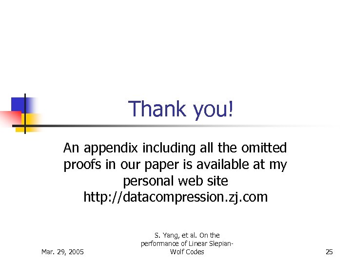 Thank you! An appendix including all the omitted proofs in our paper is available