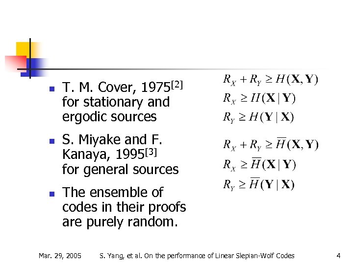 n n n T. M. Cover, 1975[2] for stationary and ergodic sources S. Miyake