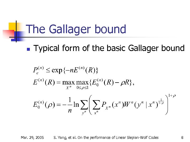 The Gallager bound n Typical form of the basic Gallager bound Mar. 29, 2005