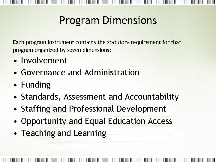 Program Dimensions Each program instrument contains the statutory requirement for that program organized by