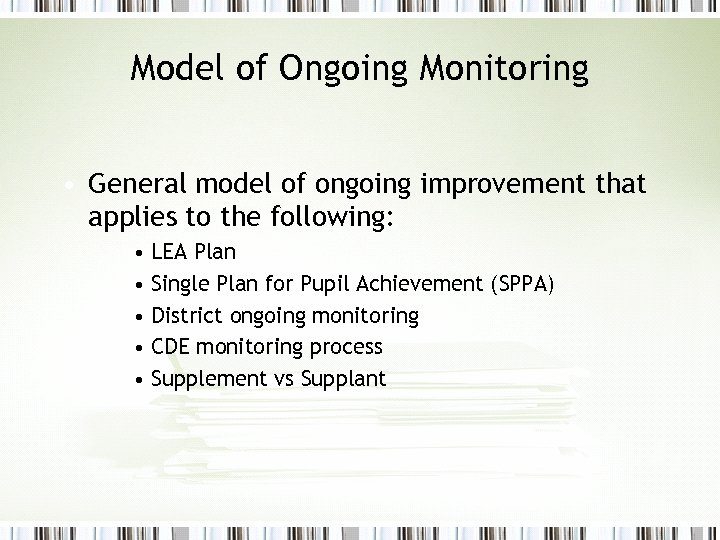 Model of Ongoing Monitoring • General model of ongoing improvement that applies to the