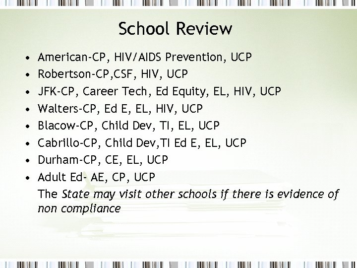 School Review • • American-CP, HIV/AIDS Prevention, UCP Robertson-CP, CSF, HIV, UCP JFK-CP, Career