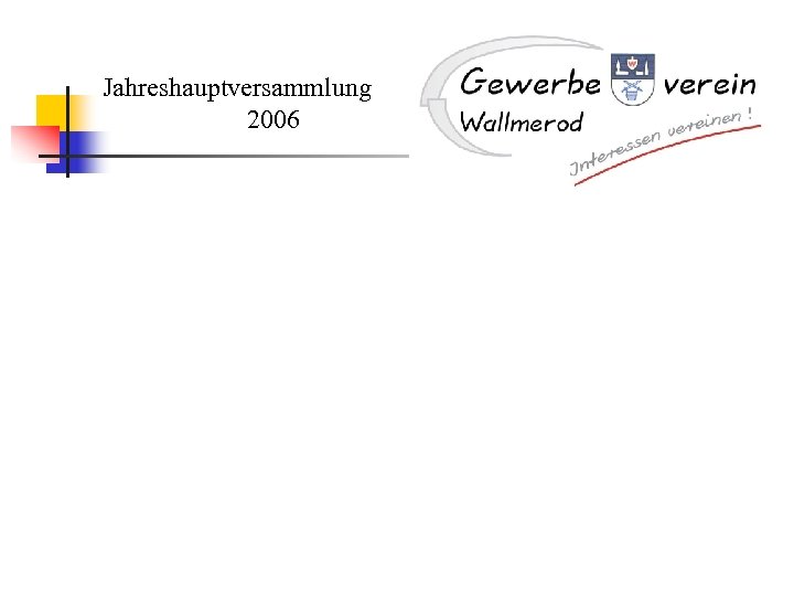 Jahreshauptversammlung 2006 