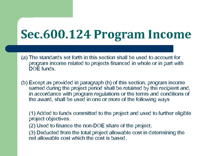 Sec. 600. 124 Program Income (a) The standards set forth in this section shall