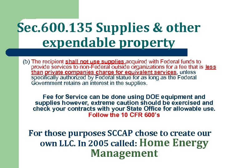 Sec. 600. 135 Supplies & other expendable property (b) The recipient shall not use
