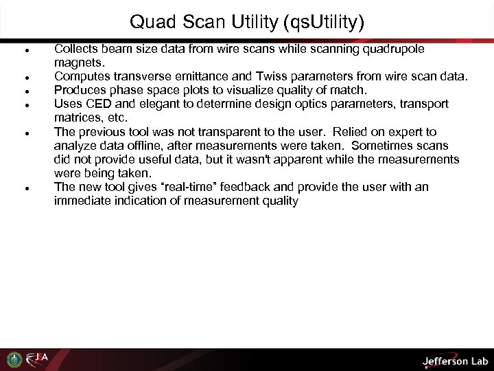 Quad Scan Utility (qs. Utility) Collects beam size data from wire scans while scanning