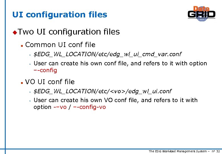 UI configuration files u. Two n Common UI conf file s s n UI