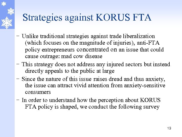 Strategies against KORUS FTA - Unlike traditional strategies against trade liberalization (which focuses on