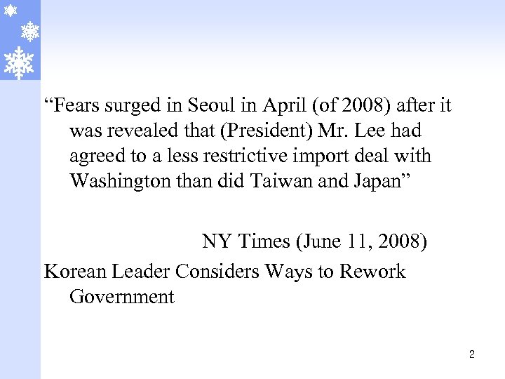 “Fears surged in Seoul in April (of 2008) after it was revealed that (President)