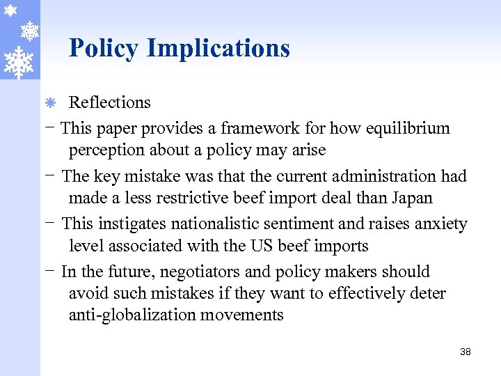Policy Implications Reflections - This paper provides a framework for how equilibrium perception about