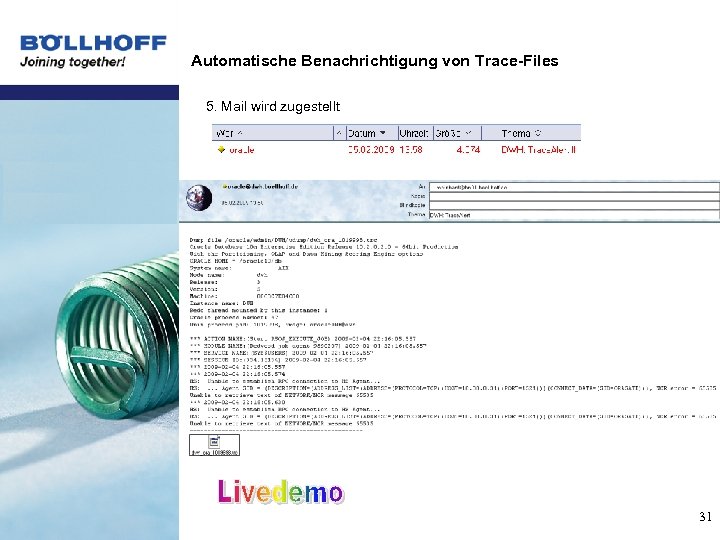 Automatische Benachrichtigung von Trace-Files 5. Mail wird zugestellt 31 
