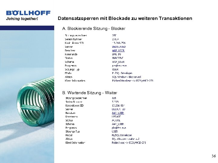 Datensatzsperren mit Blockade zu weiteren Transaktionen A. Blockierende Sitzung - Blocker B. Wartende Sitzung