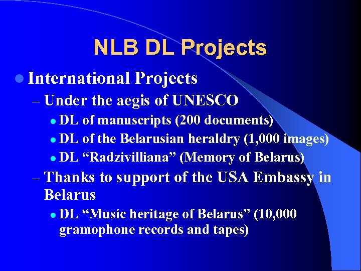 NLB DL Projects l International Projects – Under the aegis of UNESCO l DL