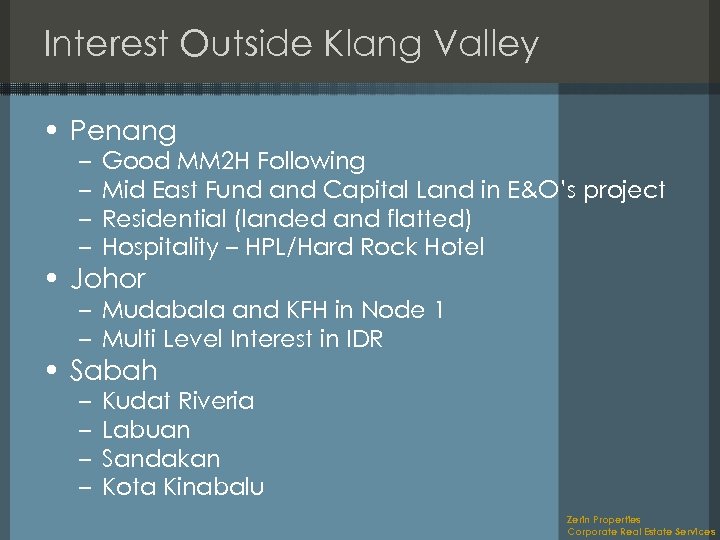 Interest Outside Klang Valley • Penang – – Good MM 2 H Following Mid