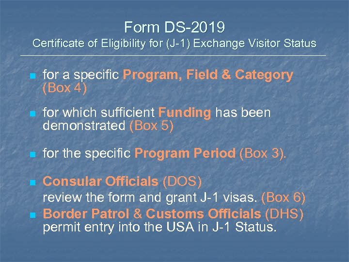 Form DS-2019 Certificate of Eligibility for (J-1) Exchange Visitor Status n for a specific