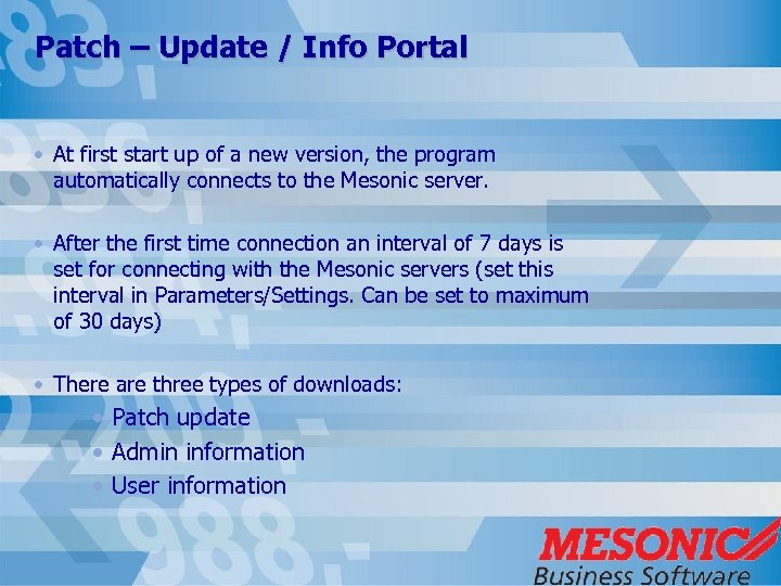 Patch – Update / Info Portal • At first start up of a new