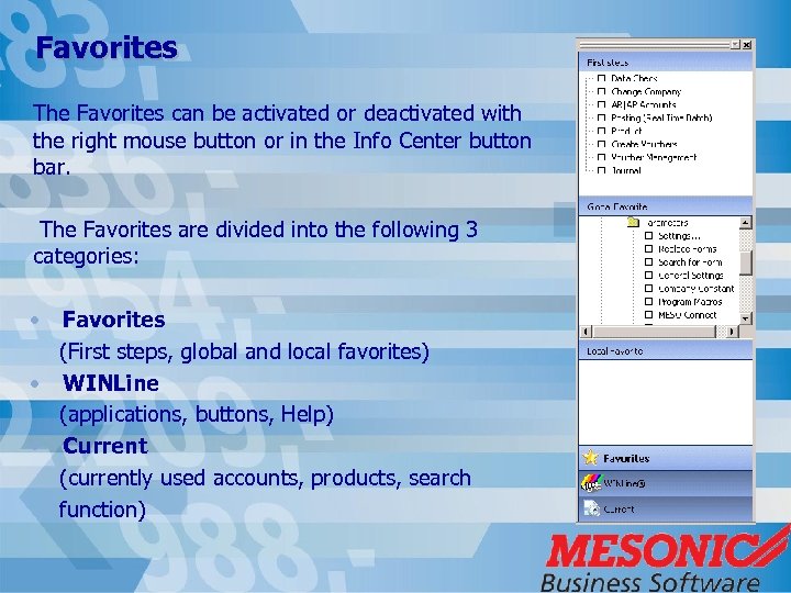 Favorites The Favorites can be activated or deactivated with the right mouse button or