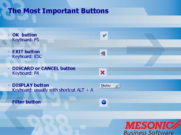 The Most Important Buttons • OK button Keyboard: F 5 • EXIT button Keyboard: