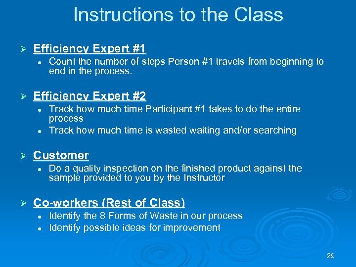 Instructions to the Class Ø Efficiency Expert #1 l Ø Efficiency Expert #2 l