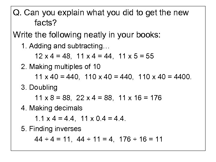 Q. Can you explain what you did to get the new facts? Write the