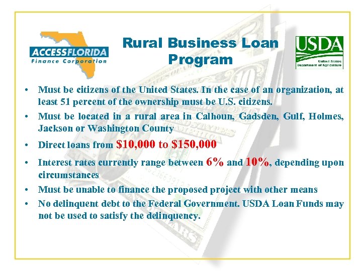 Rural Business Loan Program • Must be citizens of the United States. In the