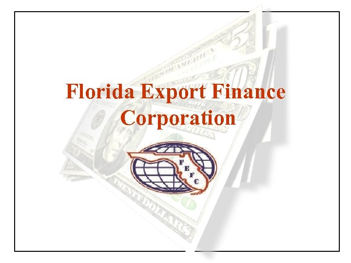 Florida Export Finance Corporation 