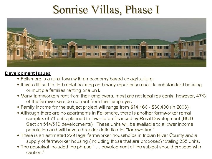 Sonrise Villas, Phase I Development Issues Fellsmere is a rural town with an economy