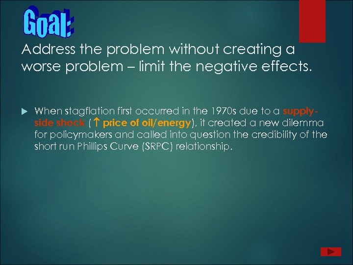 Address the problem without creating a worse problem – limit the negative effects. When