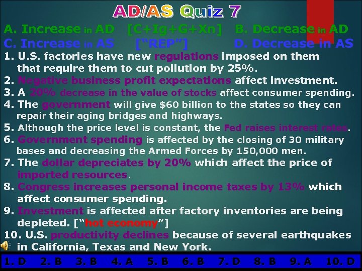 A. Increase in AD [C+Ig+G+Xn] B. Decrease in AD C. Increase in AS [“REP”]
