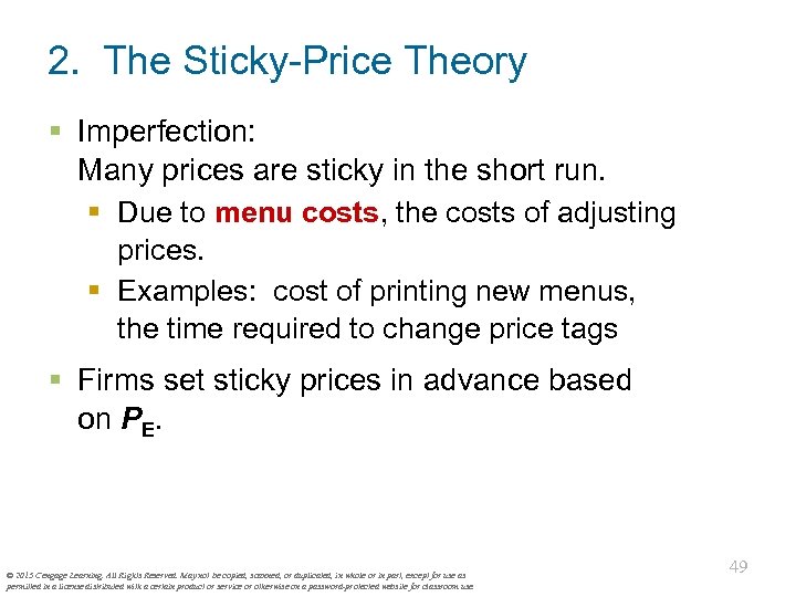 2. The Sticky-Price Theory § Imperfection: Many prices are sticky in the short run.