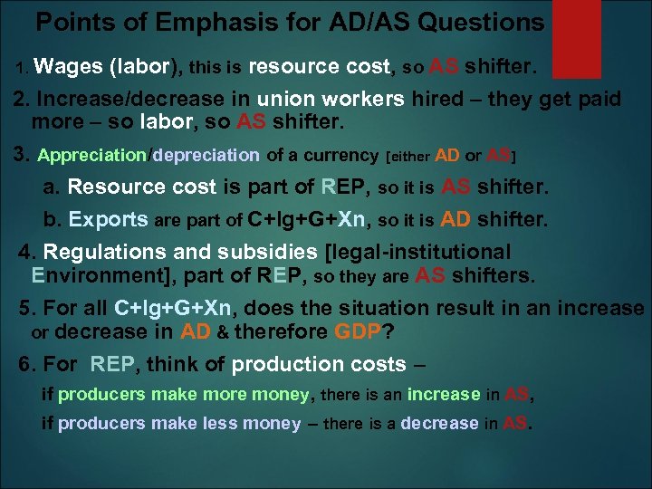 Points of Emphasis for AD/AS Questions 1. Wages (labor), this is resource cost, so