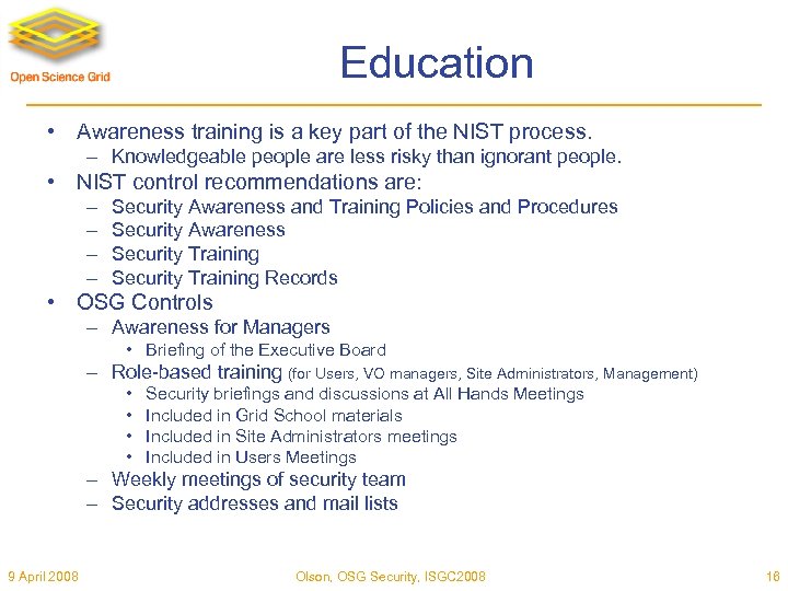 Education • Awareness training is a key part of the NIST process. – Knowledgeable