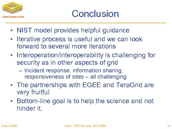 Conclusion • NIST model provides helpful guidance • Iterative process is useful and we