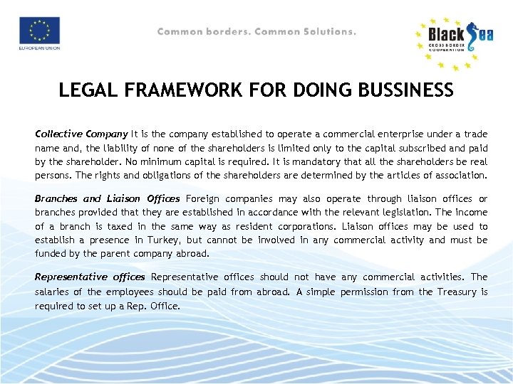 LEGAL FRAMEWORK FOR DOING BUSSINESS Collective Company It is the company established to operate
