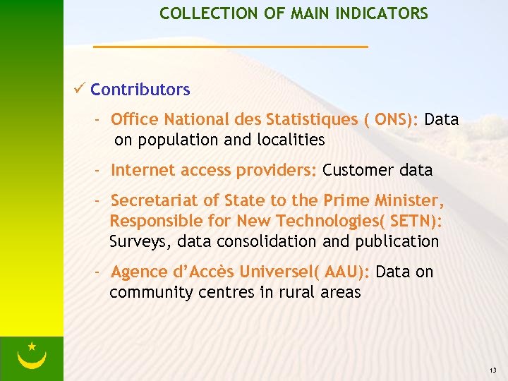 COLLECTION OF MAIN INDICATORS ü Contributors - Office National des Statistiques ( ONS): Data