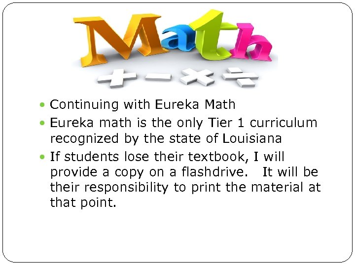  Continuing with Eureka Math Eureka math is the only Tier 1 curriculum recognized