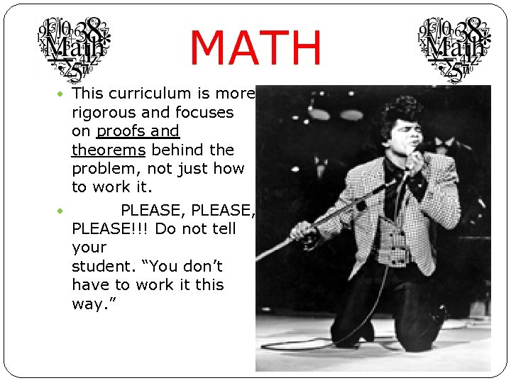 MATH This curriculum is more rigorous and focuses on proofs and theorems behind the