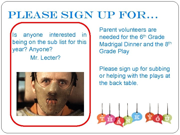 PLEASE SIGN UP FOR… Is anyone interested in being on the sub list for