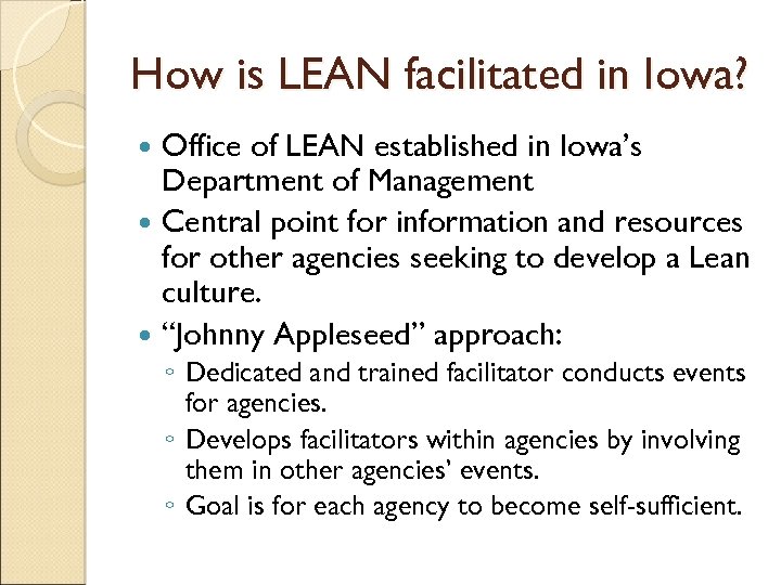 How is LEAN facilitated in Iowa? Office of LEAN established in Iowa’s Department of