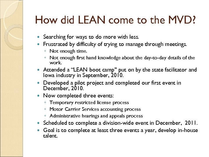 How did LEAN come to the MVD? Searching for ways to do more with