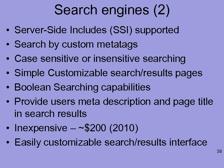 Search engines (2) • • • Server-Side Includes (SSI) supported Search by custom metatags