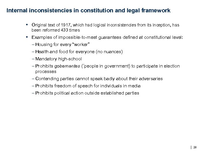 Internal inconsistencies in constitution and legal framework • Original text of 1917, which had
