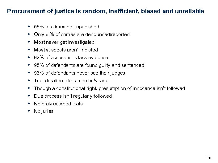 Procurement of justice is random, inefficient, biased and unreliable • • • 98% of