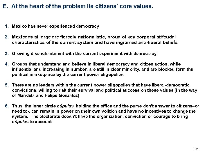 E. At the heart of the problem lie citizens’ core values. 1. Mexico has