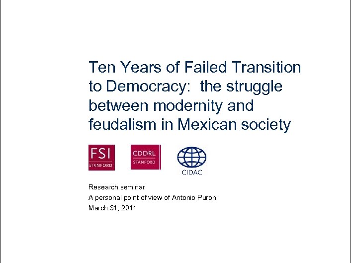 Ten Years of Failed Transition to Democracy: the struggle between modernity and feudalism in