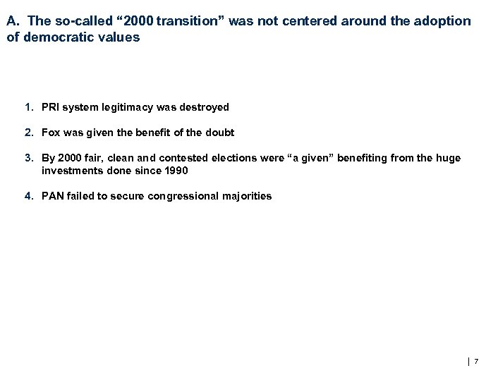 A. The so-called “ 2000 transition” was not centered around the adoption of democratic