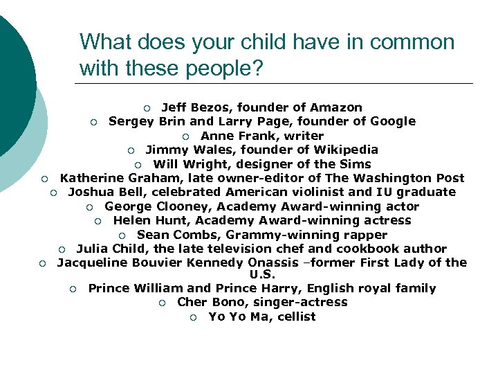 What does your child have in common with these people? Jeff Bezos, founder of