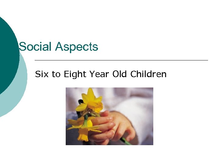 Social Aspects Six to Eight Year Old Children 