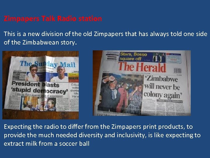 Zimpapers Talk Radio station This is a new division of the old Zimpapers that