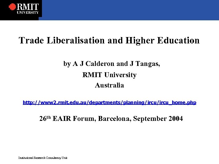 Trade Liberalisation and Higher Education by A J Calderon and J Tangas, RMIT University